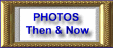 Photos - Then & Now